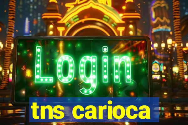 tns carioca